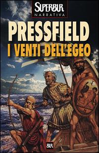 I venti dell'Egeo - Steven Pressfield - Libro Rizzoli 2001, BUR Superbur | Libraccio.it