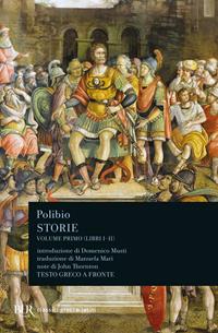 Storie. Testo greco a fronte. Vol. 1: Libri I-II - Polibio - Libro Rizzoli 2001, BUR Classici greci e latini | Libraccio.it