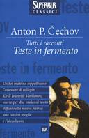 Teste in fermento. Racconti. Vol. 1 - Anton Cechov - Libro Rizzoli 2001, BUR Superbur classici | Libraccio.it