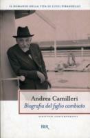 Biografia del figlio cambiato - Andrea Camilleri - Libro Rizzoli 2001, BUR La Scala | Libraccio.it