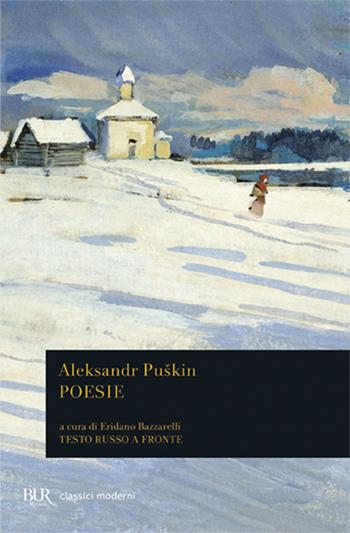 Poesie. Testo russo a fronte - Aleksandr Sergeevic Puškin - Libro Rizzoli 2002, BUR Classici | Libraccio.it