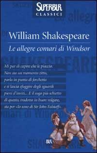 Le allegre comari di Windsor - William Shakespeare - Libro Rizzoli 2001, Superbur classici | Libraccio.it