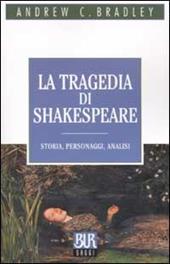 La tragedia di Shakespeare. Storia, personaggi, analisi