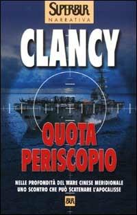 Quota periscopio - Tom Clancy - Libro Rizzoli 2002, BUR Superbur | Libraccio.it