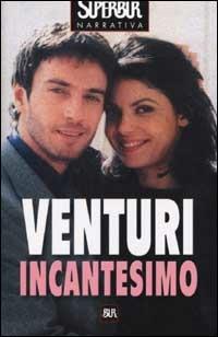 Incantesimo - Maria Venturi - Libro Rizzoli 2002, BUR Superbur | Libraccio.it