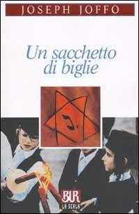 Un sacchetto di biglie - Joseph Joffo - Libro Rizzoli 2002, BUR La Scala | Libraccio.it