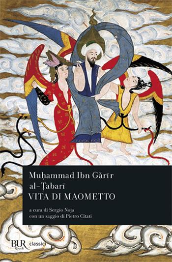 Vita di Maometto - Muhammad Ibn Garir al-Tabari - Libro Rizzoli 2002, BUR Classici | Libraccio.it