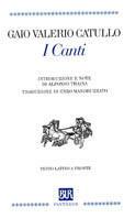 I Canti. Testo latino a fronte