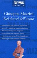 I doveri dell'uomo - Giuseppe Mazzini - Libro Rizzoli 2002, Superbur classici | Libraccio.it