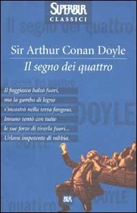 Il segno dei quattro - Arthur Conan Doyle - Libro Rizzoli 2002, BUR Superbur classici | Libraccio.it