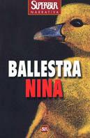 Nina - Silvia Ballestra - Libro Rizzoli 2002, Superbur | Libraccio.it