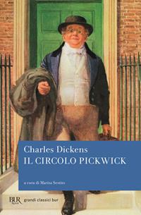 Il circolo Pickwick - Charles Dickens - Libro Rizzoli 2002, BUR Classici | Libraccio.it