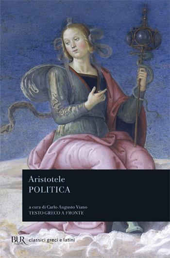 Politica. Testo greco a fronte - Aristotele - Libro Rizzoli 2002, BUR Classici greci e latini | Libraccio.it