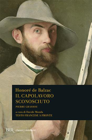 Il capolavoro sconosciuto-Pierre Grassou. Testo francese a fronte - Honoré de Balzac - Libro Rizzoli 2002, BUR Classici moderni | Libraccio.it