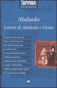 Lettere di Abelardo e Eloisa - Pietro Abelardo - Libro Rizzoli 2002, BUR Superbur classici | Libraccio.it