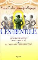Cenerentole - Maria Corbi, Pierangelo Sapegno - Libro Rizzoli 2002, BUR Varia | Libraccio.it