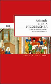 Etica Nicomachea. Testo greco a fronte - Aristotele - Libro Rizzoli 1986, BUR Classici greci e latini | Libraccio.it