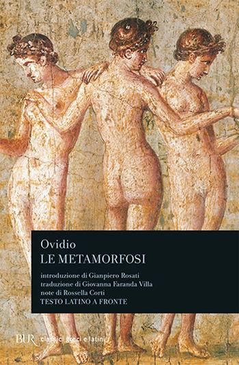 Le metamorfosi - P. Nasone Ovidio - Libro Rizzoli 1994, BUR Classici greci e latini | Libraccio.it