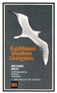 Il gabbiano Jonathan Livingston - Richard Bach - Libro Rizzoli 1977, BUR Superbur narrativa | Libraccio.it