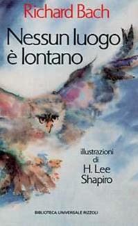 Nessun luogo è lontano - Richard Bach - Libro Rizzoli 1982, BUR Narrativa | Libraccio.it