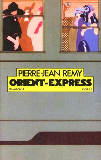 Orient-Express - Pierre-Jean Remy - Libro Rizzoli 1988, BUR | Libraccio.it