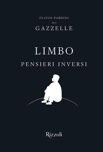 Limbo. Pensieri inversi - Gazzelle - Libro Rizzoli 2019 | Libraccio.it