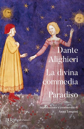 La Divina Commedia. Paradiso - Dante Alighieri - Libro Rizzoli 2023, BUR Grandi classici | Libraccio.it