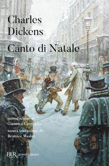 Canto di Natale - Charles Dickens - Libro Rizzoli 2019, BUR Grandi classici | Libraccio.it