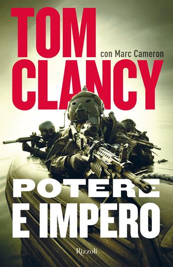 Potere e impero - Tom Clancy, Marc Cameron - Libro Rizzoli 2019 | Libraccio.it