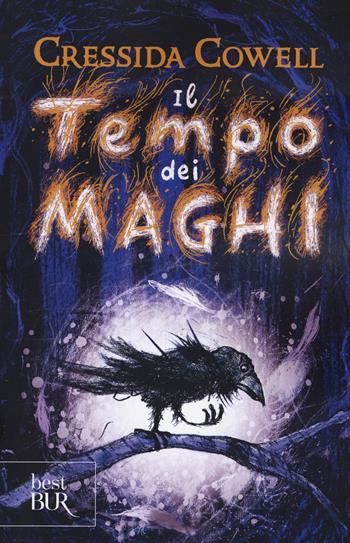 Il tempo dei maghi - Cressida Cowell - Libro Rizzoli 2019, BUR Best BUR | Libraccio.it