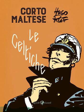 Corto Maltese. Le celtiche - Hugo Pratt - Libro Rizzoli Lizard 2020 | Libraccio.it