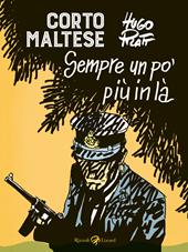 Corto Maltese. Sempre un po' più in là