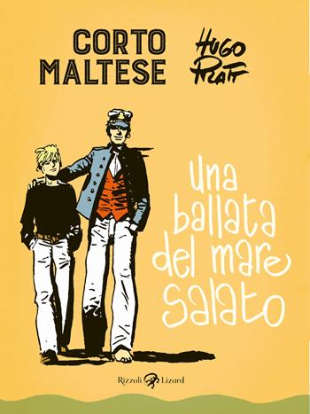 Corto Maltese. Una ballata del mare salato - Hugo Pratt - Libro Rizzoli Lizard 2020 | Libraccio.it