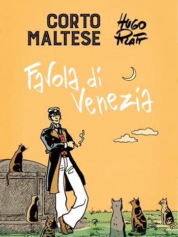 Corto Maltese. Favola di Venezia - Hugo Pratt - Libro Rizzoli Lizard 2021 | Libraccio.it