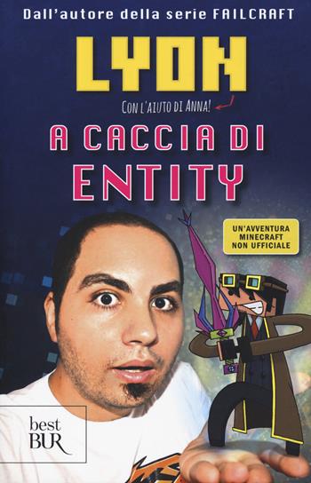 A caccia di Entity - Lyon - Libro Rizzoli 2019, BUR Best BUR | Libraccio.it