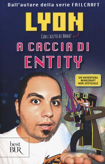A caccia di Entity - Lyon - Libro Rizzoli 2019, BUR Best BUR | Libraccio.it