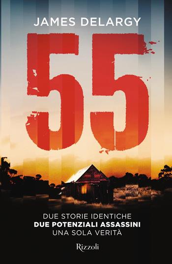 55 - James Delargy - Libro Rizzoli 2019, Rizzoli narrativa | Libraccio.it