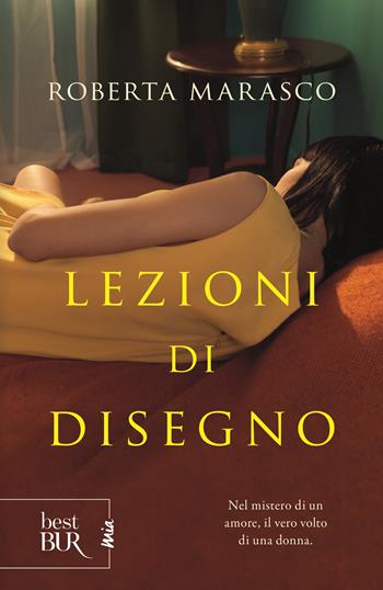 Lezioni di disegno - Roberta Marasco - Libro Rizzoli 2019, BUR Best BUR | Libraccio.it