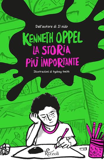 La storia più importante - Kenneth Oppel - Libro Rizzoli 2019 | Libraccio.it