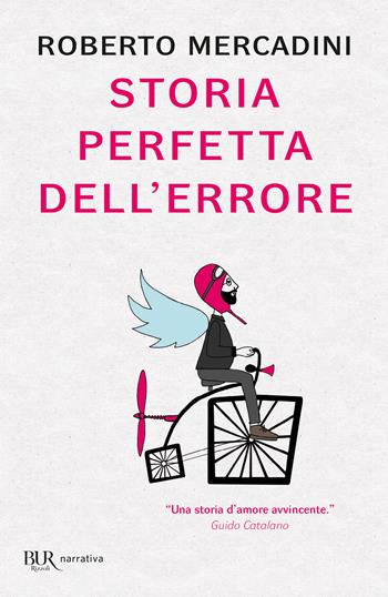 Storia perfetta dell'errore - Roberto Mercadini - Libro Rizzoli 2019, BUR Best BUR | Libraccio.it