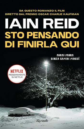 Sto pensando di finirla qui - Iain Reid - Libro Rizzoli 2020, Rizzoli narrativa | Libraccio.it