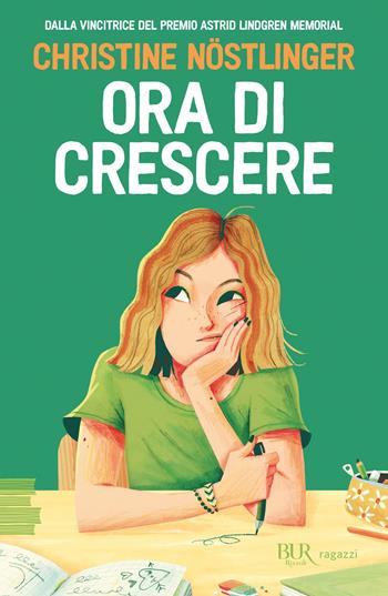 Ora di crescere - Christine Nöstlinger - Libro Rizzoli 2025, BUR Ragazzi Verdi | Libraccio.it