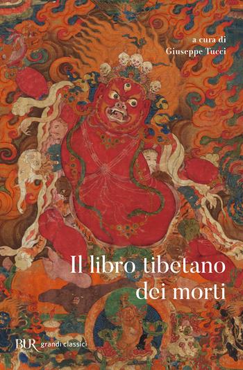 Il libro tibetano dei morti  - Libro Rizzoli 2020, BUR Grandi classici | Libraccio.it
