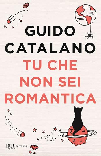 Tu che non sei romantica - Guido Catalano - Libro Rizzoli 2020, BUR Best BUR | Libraccio.it