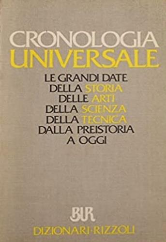 Cronologia universale  - Libro Rizzoli 1987, BUR Dizionari | Libraccio.it