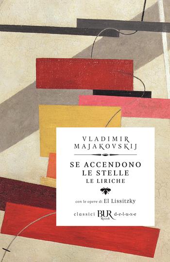 Se accendono le stelle - Vladimir Majakovskij - Libro Rizzoli 2021, BUR Classici BUR Deluxe | Libraccio.it