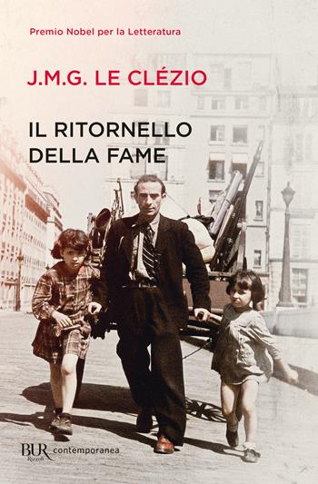 Il ritornello della fame - Jean-Marie Gustave Le Clézio - Libro Rizzoli 2021, BUR Contemporanea | Libraccio.it