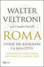 Roma. Storie per ritrovare la mia città