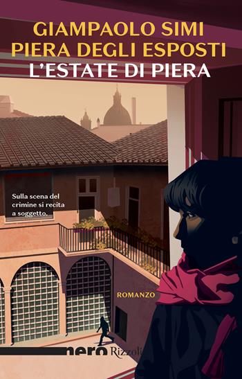 L'estate di Piera - Giampaolo Simi, Piera Degli Esposti - Libro Rizzoli 2020, Nero Rizzoli | Libraccio.it