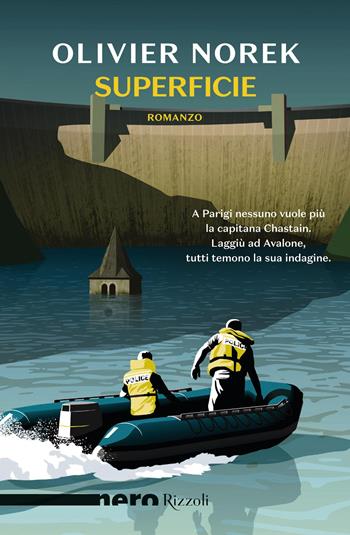Superficie - Olivier Norek - Libro Rizzoli 2022, Rizzoli narrativa | Libraccio.it